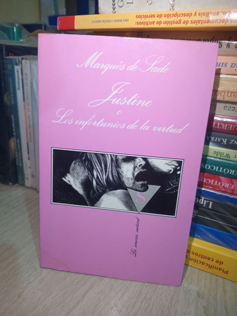 Justine o los infortunios de la virtud - Marqués de Sade