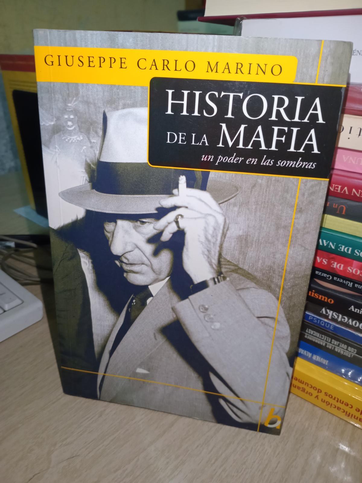 Historia de la mafia: un poder en las sombras - Giuseppe Carlo Marino