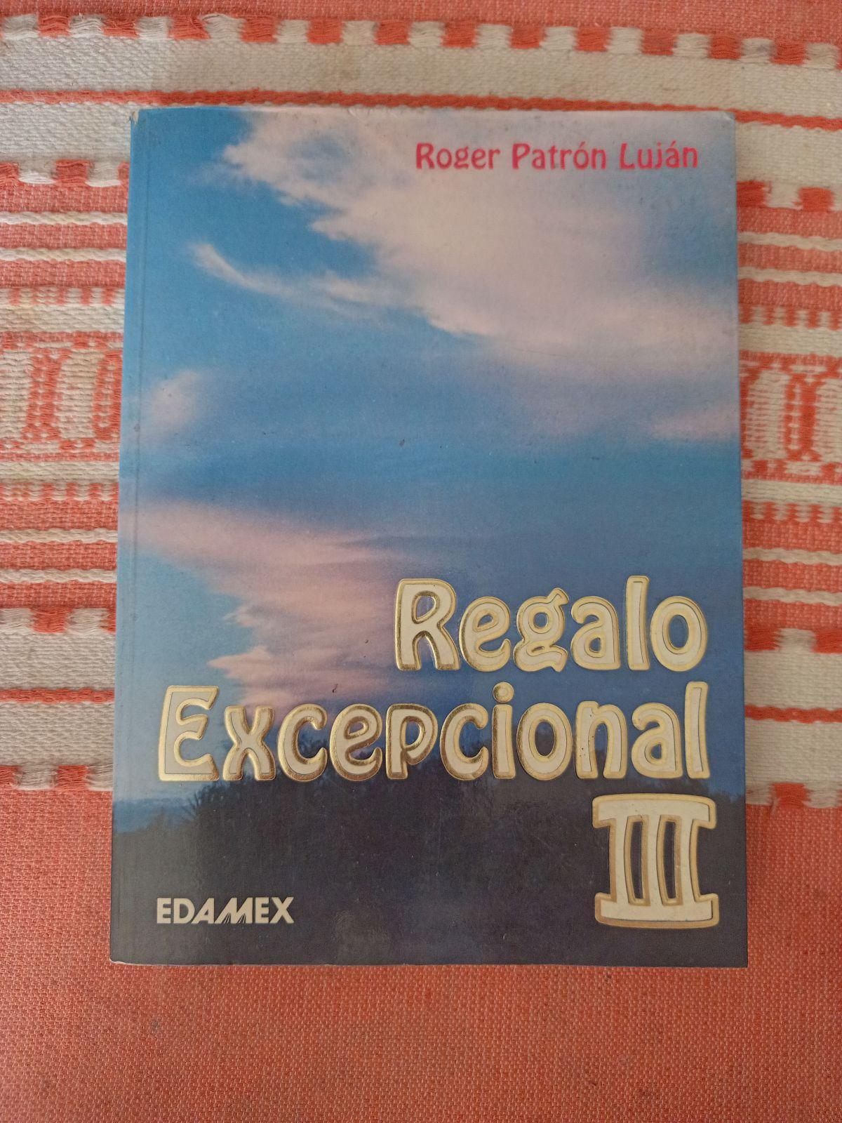 Libro 'Regalo Excepcional III' de Roger Patrón Luján
