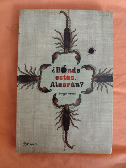 ¿Dónde estás Alacrán?