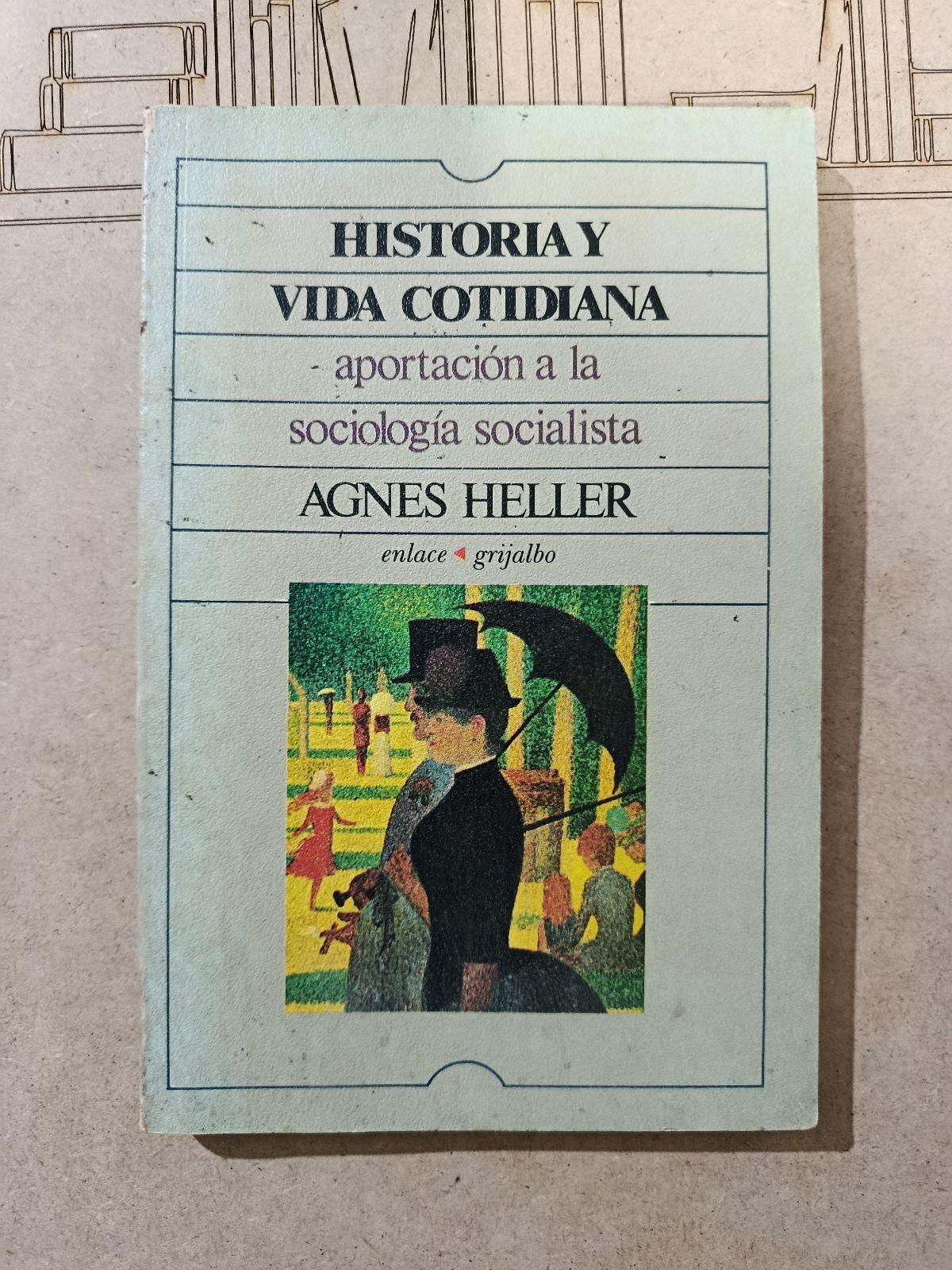 Libro 'Historia y Vida Cotidiana' de Agnes Heller