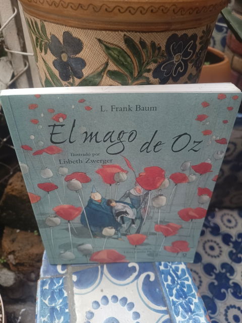 El mago de Oz - L. Frank Baum (Ilustrado por Lisbeth Zwerg)