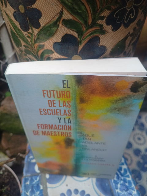 El futuro de las escuelas y la formación de maestros