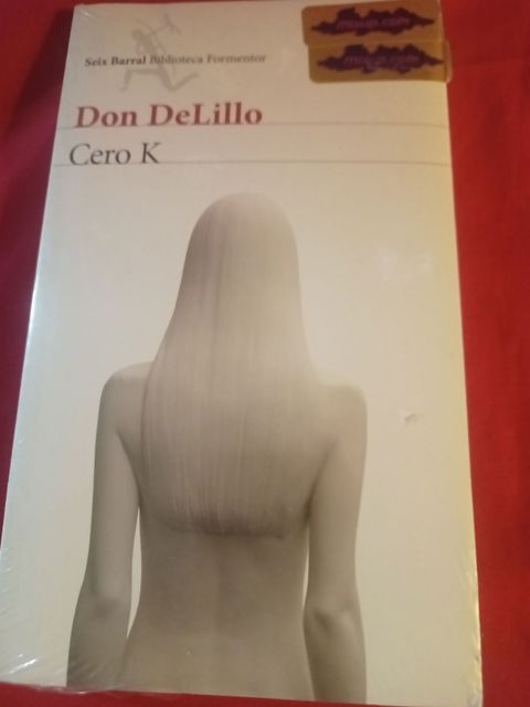 Don DeLillo - Cero K (Nuevo)