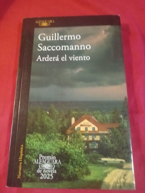 Libro 'Arderá el viento' de Guillermo Saccomanno