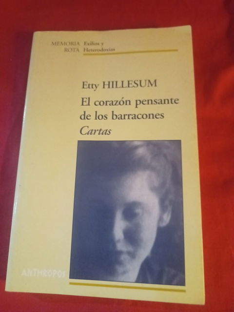 Etty Hillesum - El corazón pensante de los barracones. Cartas