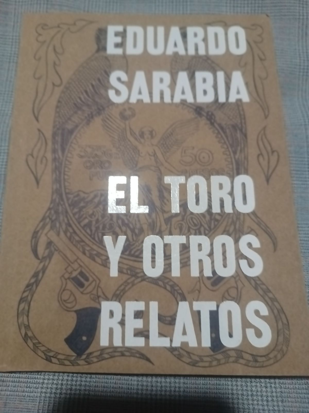 El toro y otros relatos - Eduardo Sarabia