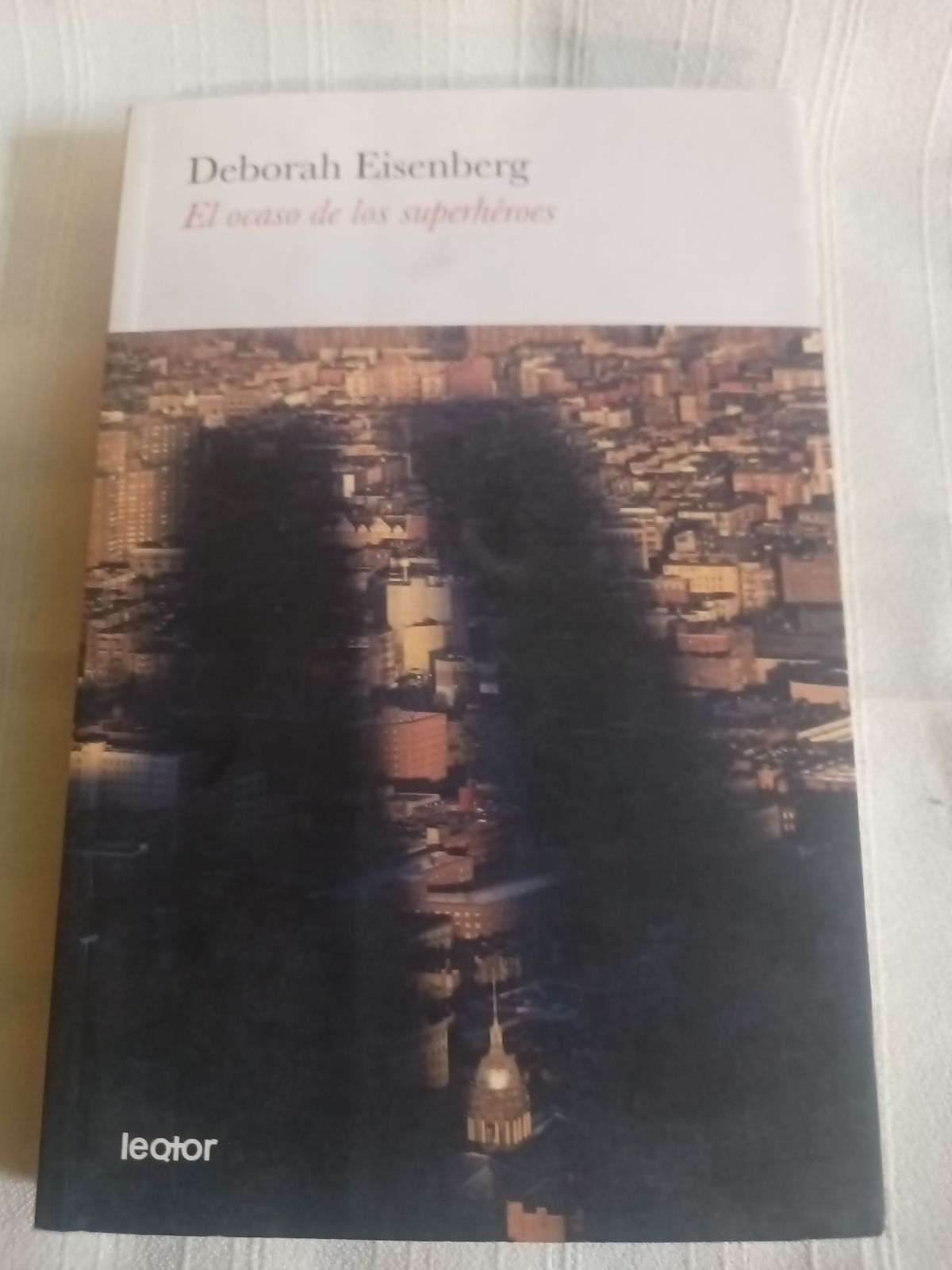 El ocaso de los superhéroes - Deborah Eisenberg