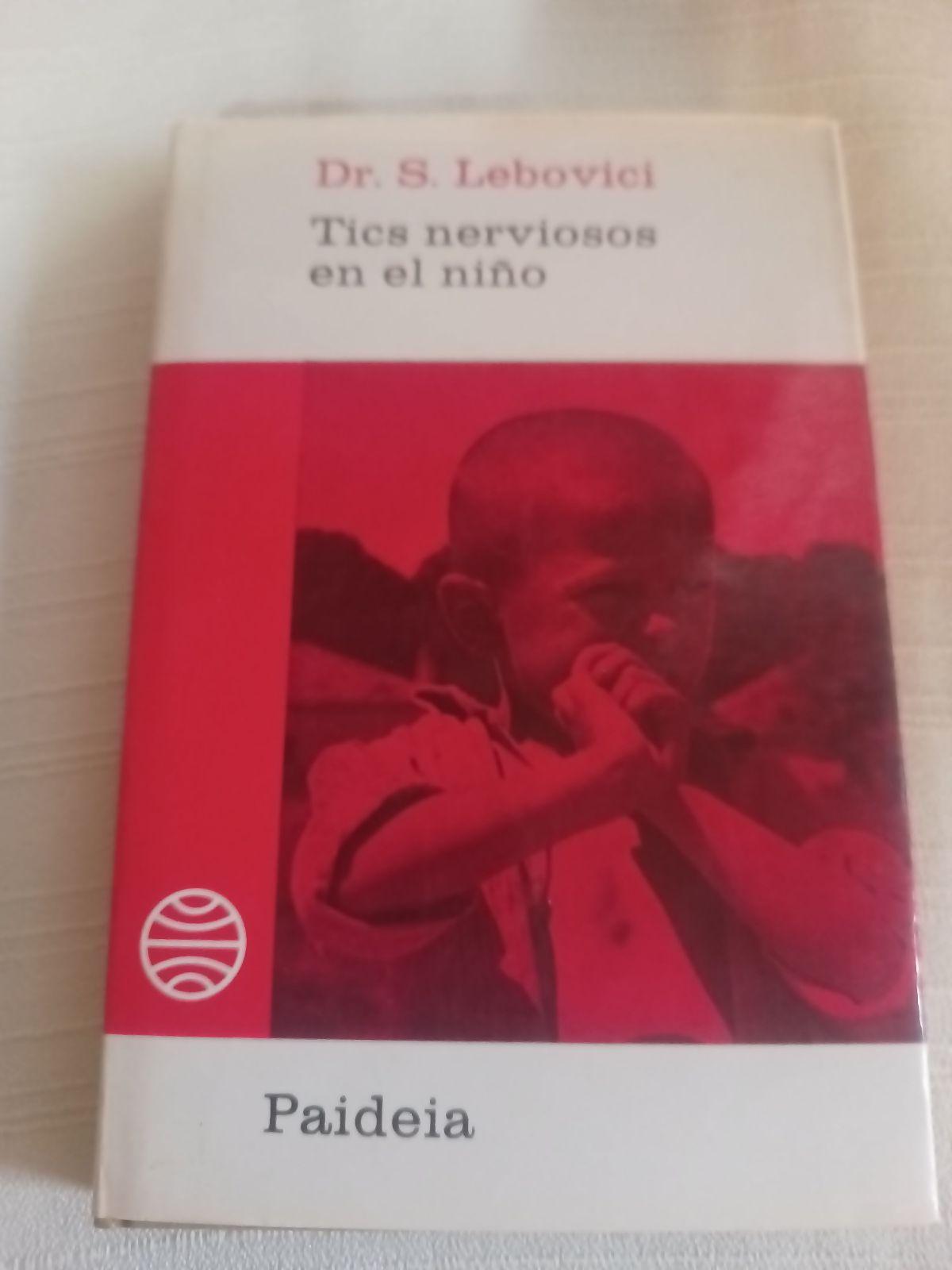 Libro: Tics nerviosos en el niño - Dr. S. Lebovici