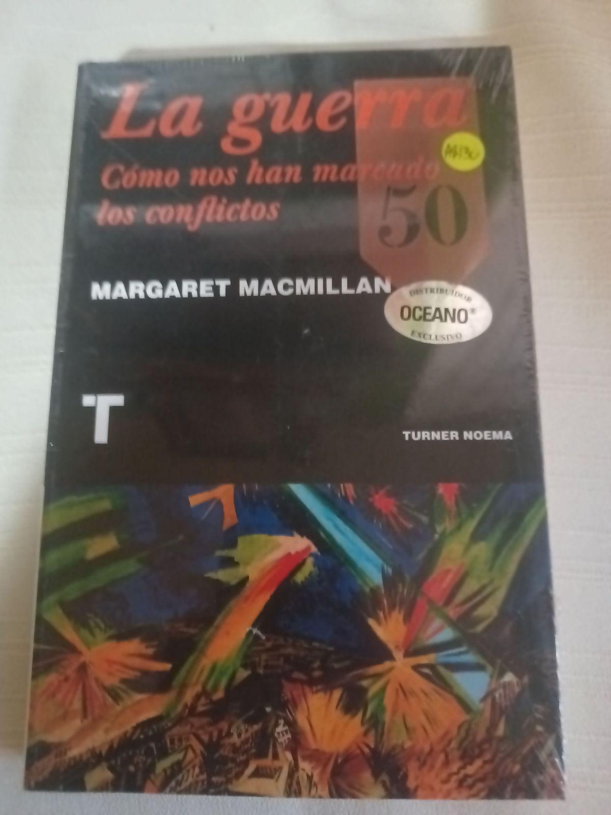 La guerra. Cómo nos han marcado los conflictos - Margaret MacMillan