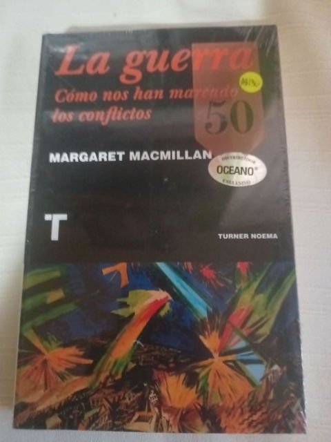 La guerra. Cómo nos han marcado los conflictos - Margaret MacMillan
