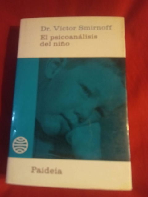 Dr. Victor Smirnoff - El psicoanálisis del niño