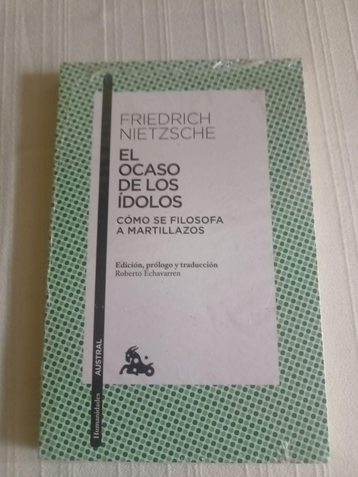 Friedrich Nietzsche - El ocaso de los ídolos
