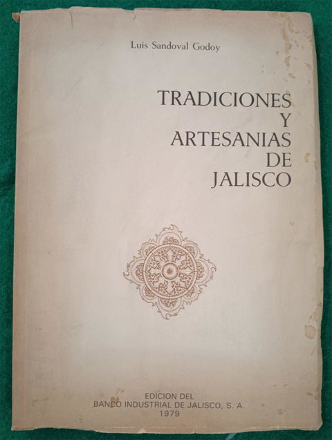 Tradiciones y artesanías de Jalisco // Luis Sandoval Godoy