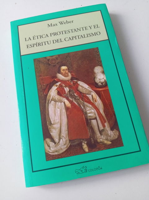 La ética protestante y el espíritu del capitalismo - Max Weber