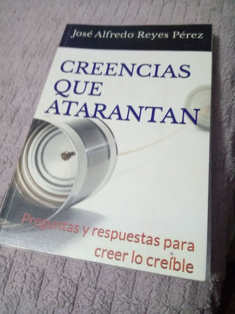Libro: Creencias que atarantan de José Alfredo Reyes Pérez