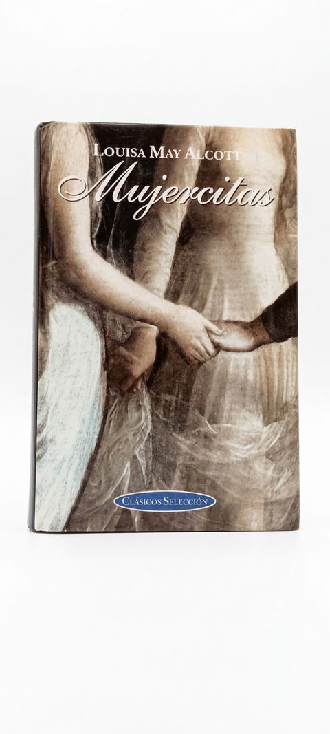 Mujercitas de Louisa May Alcott - Clásicos Selección