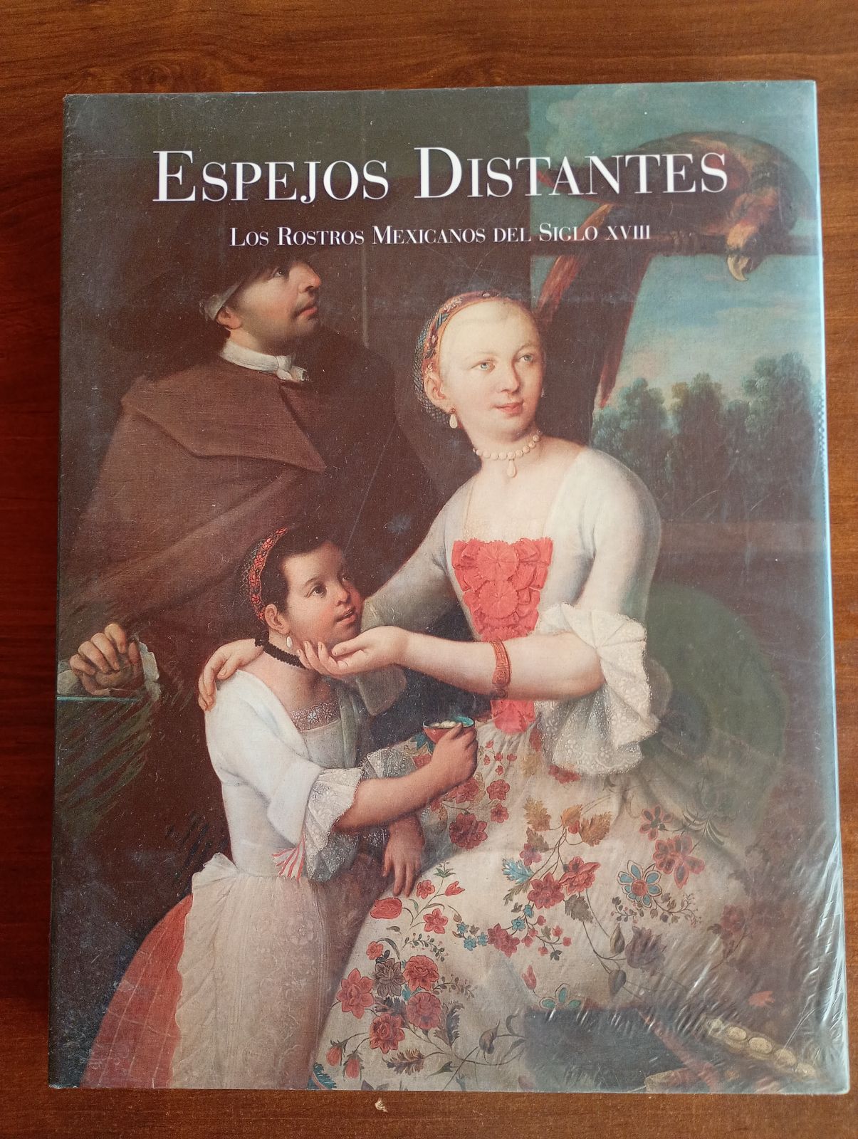 Libro Espejos Distantes - Los Rostros Mexicanos del Siglo XVIII