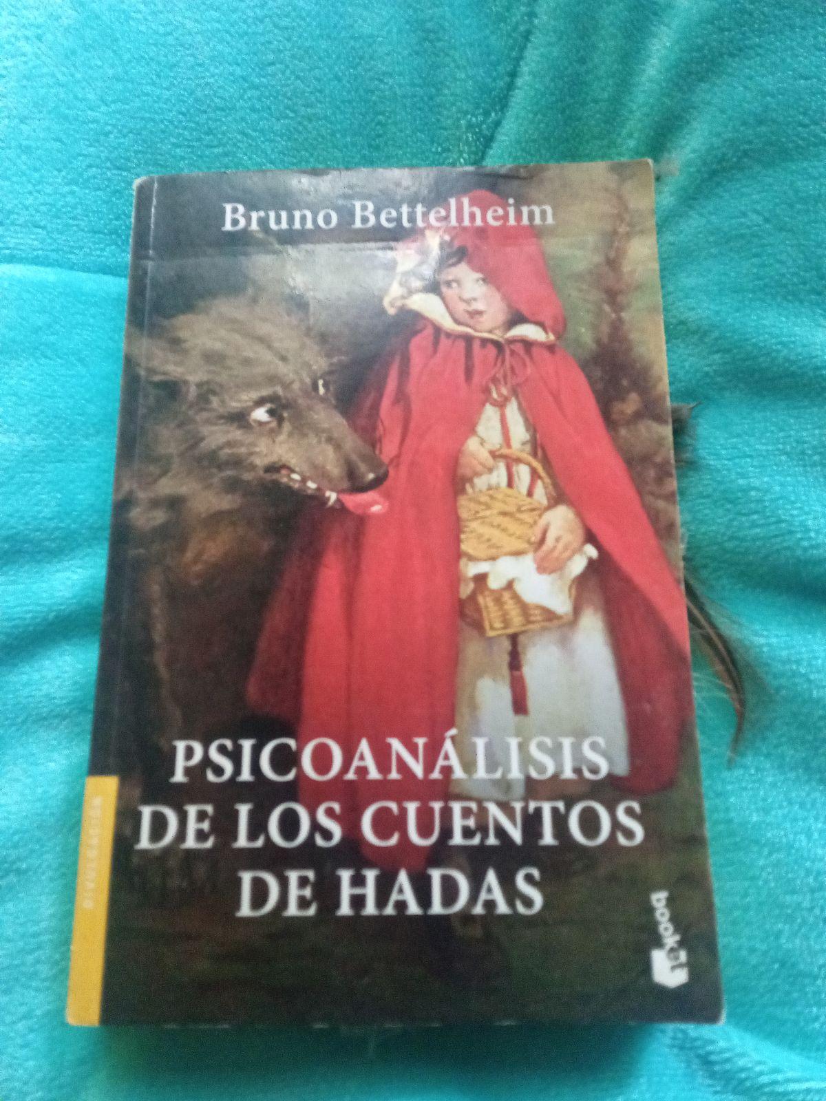 Psicoanálisis de los cuentos de hadas - Bruno Bettelheim