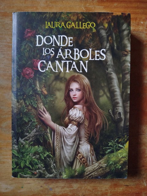 Dónde los árboles cantan de Laura Gallego
