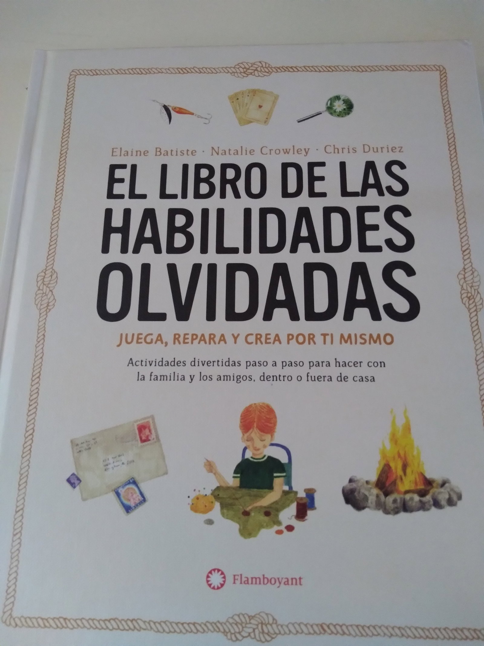 El Libro de las Habilidades Olvidadas - Juega, Repara y Crea por Ti Mismo