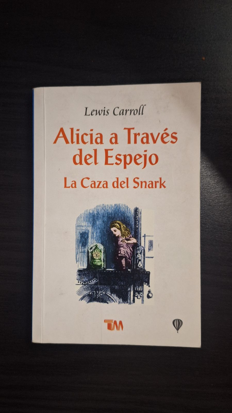 Alicia a Través del Espejo - La Caza del Snark / editorial Grupo Tomo