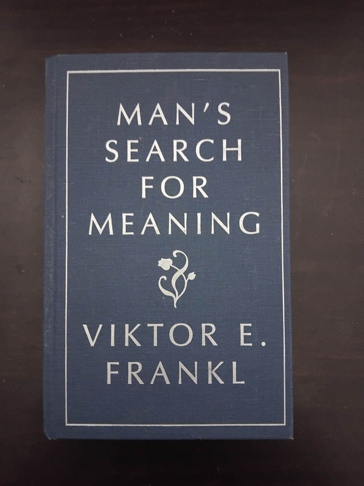 Man's Search for Meaning.